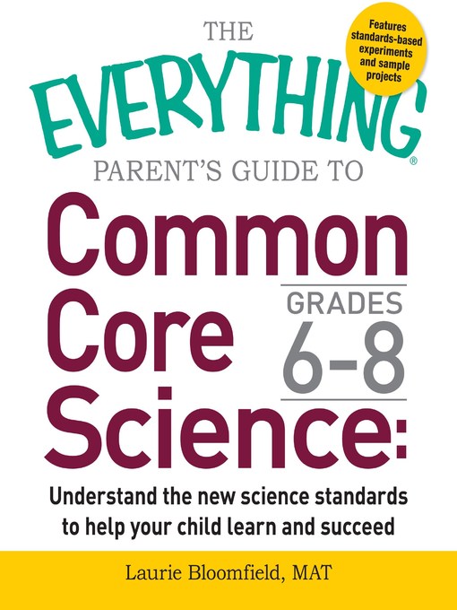 Cover image for The Everything Parent's Guide to Common Core Science Grades 6-8